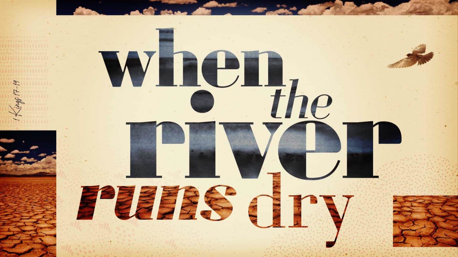 When The River Runs Dry