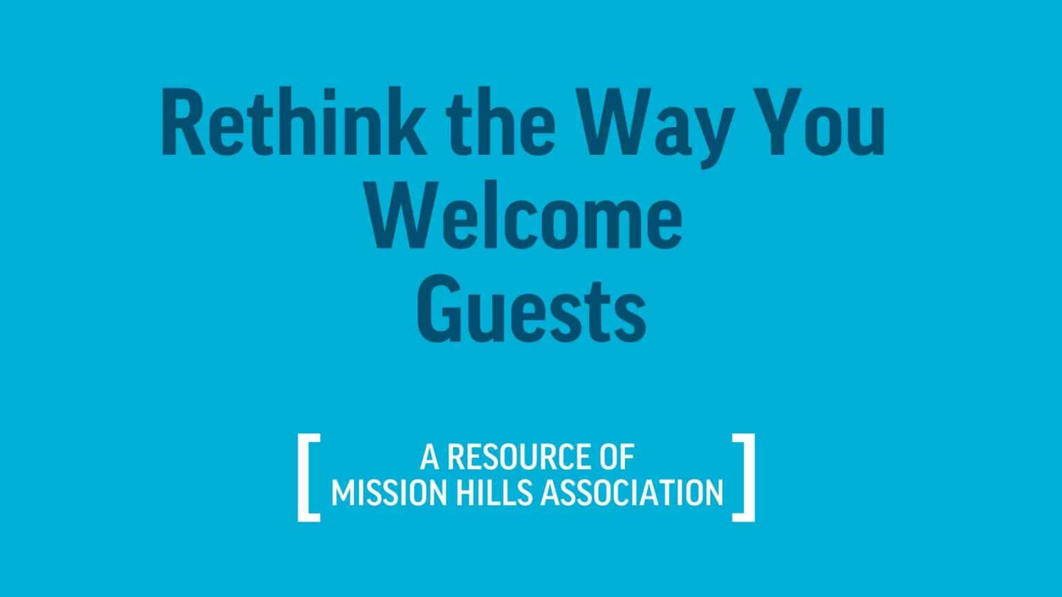 Rethink The Way You Welcome Guests
