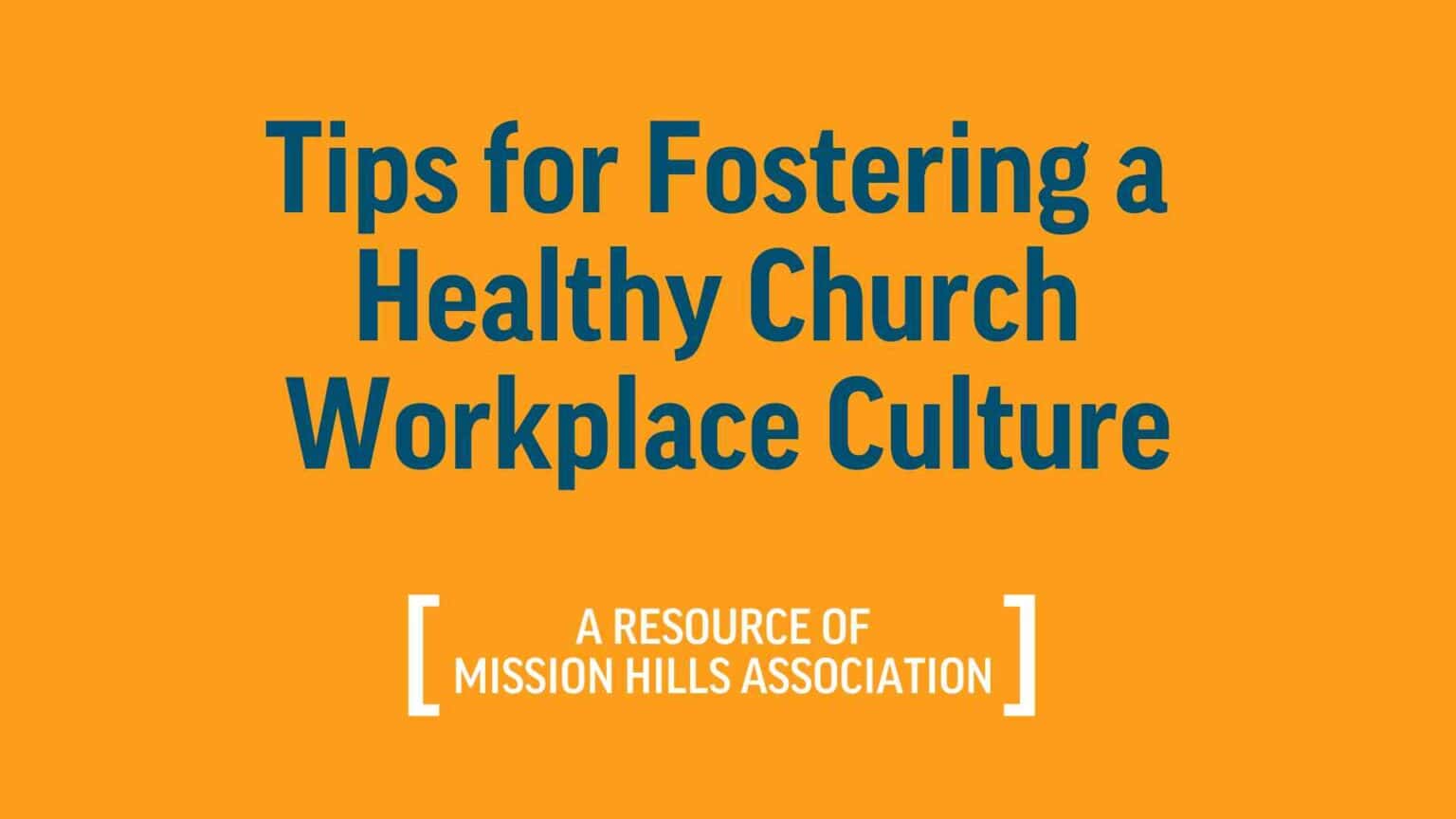 Tips for Fostering a Healthy Church Workplace Culture