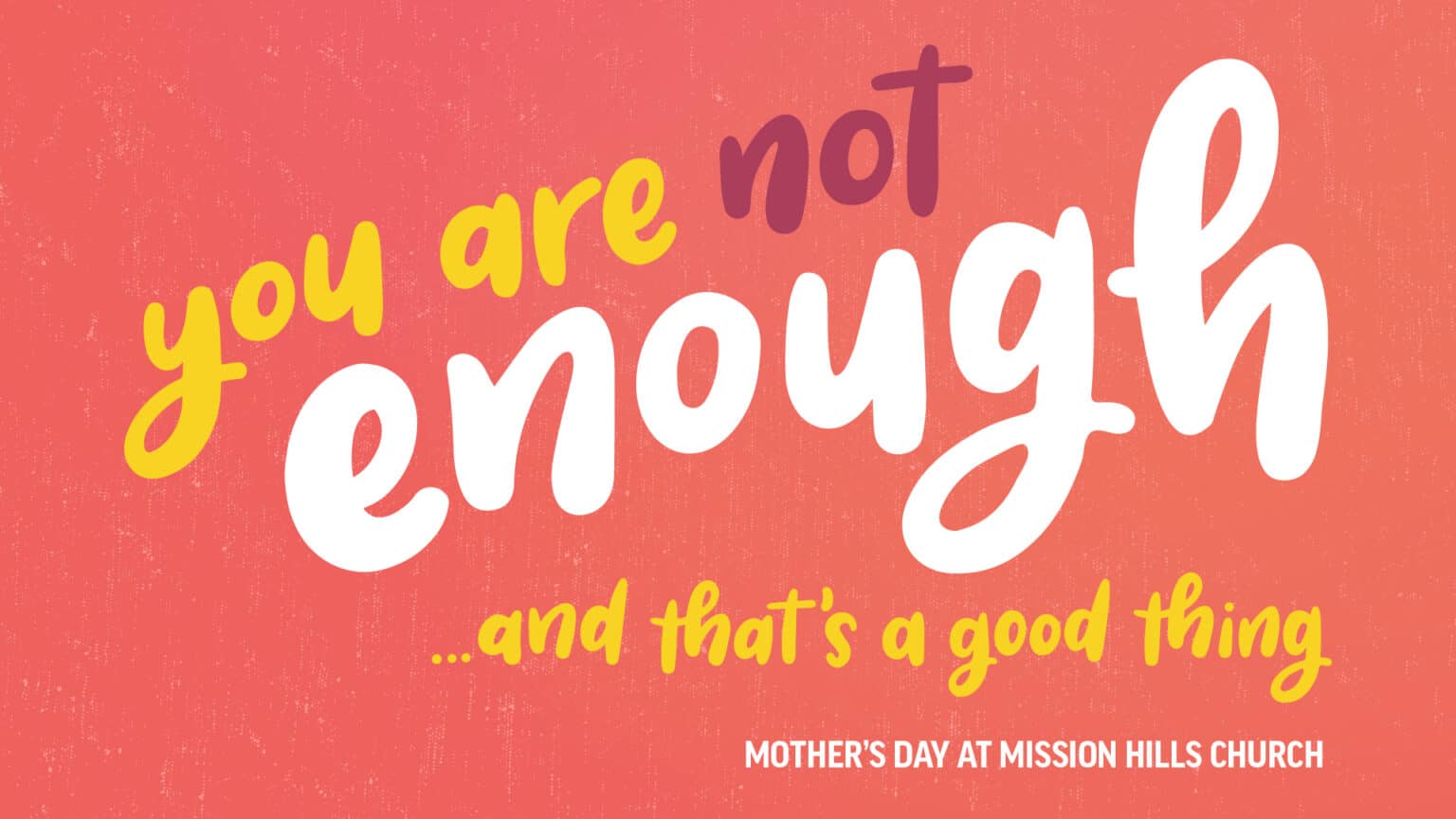 You Are Not Enough | Mother’s Day 2023