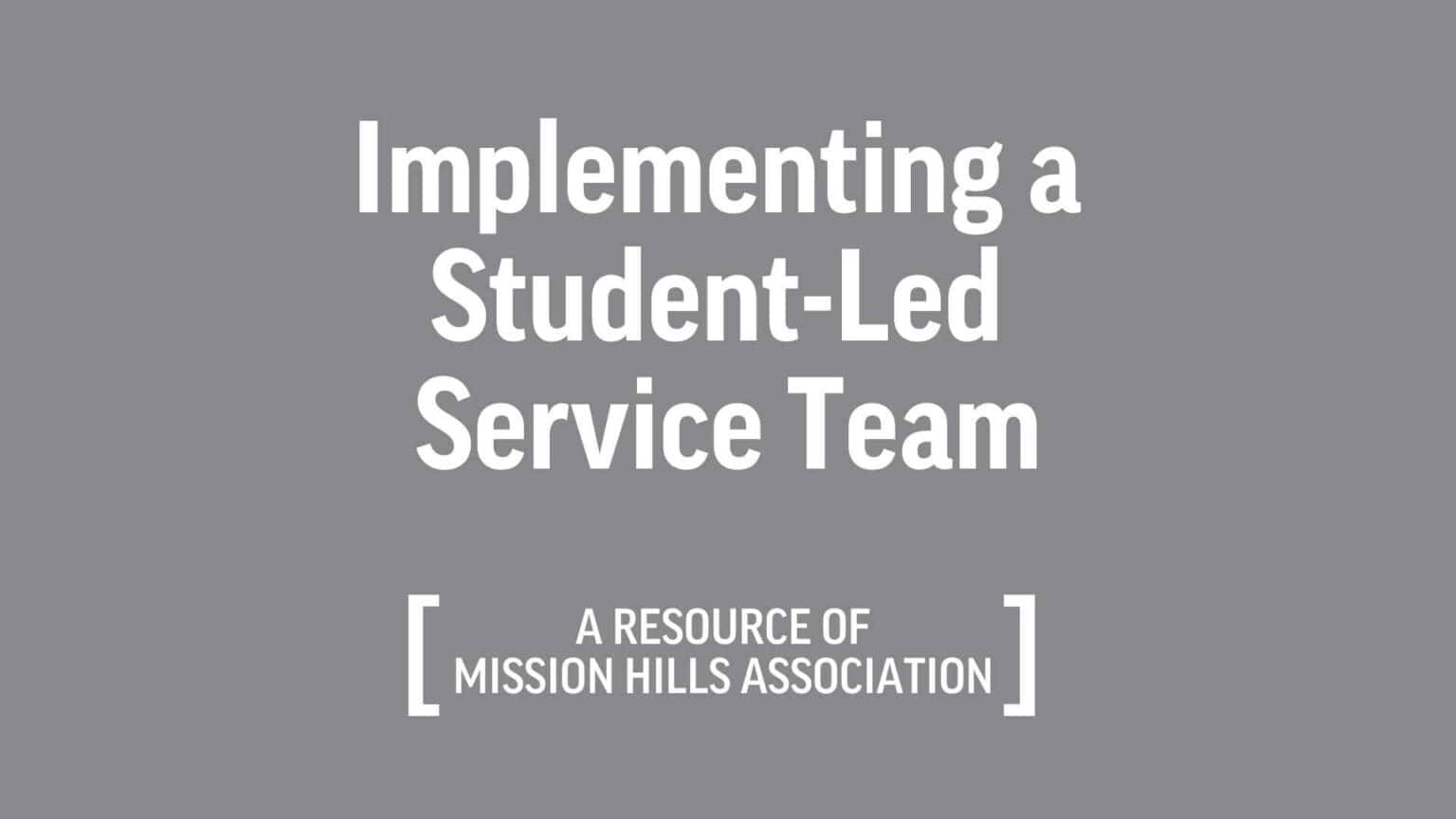 Implementing a Student-Led Service Team
