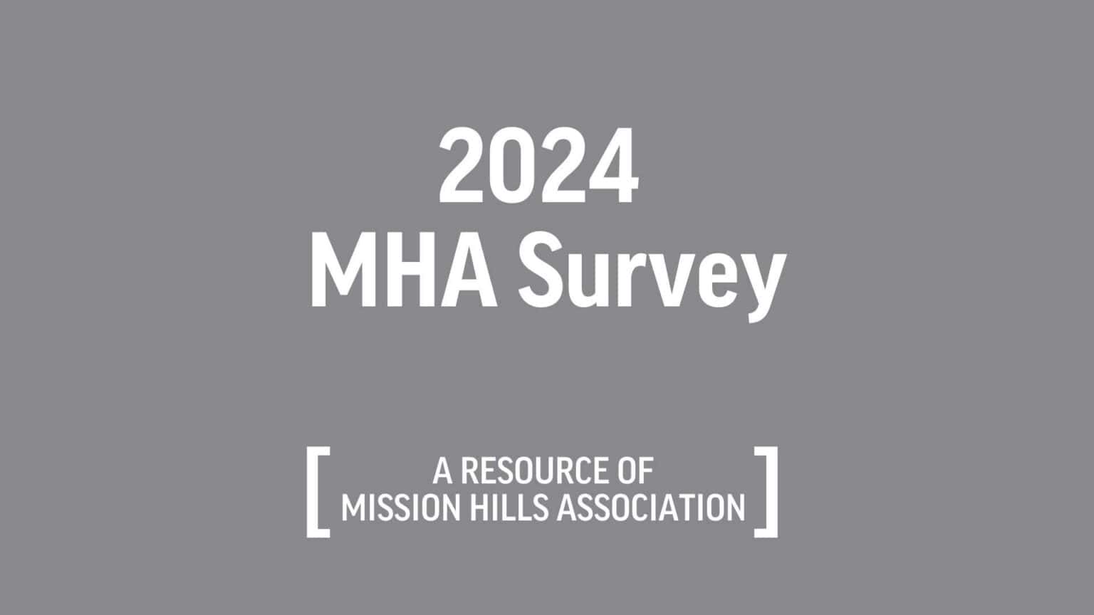 2024 Mission Hills Association Survey
