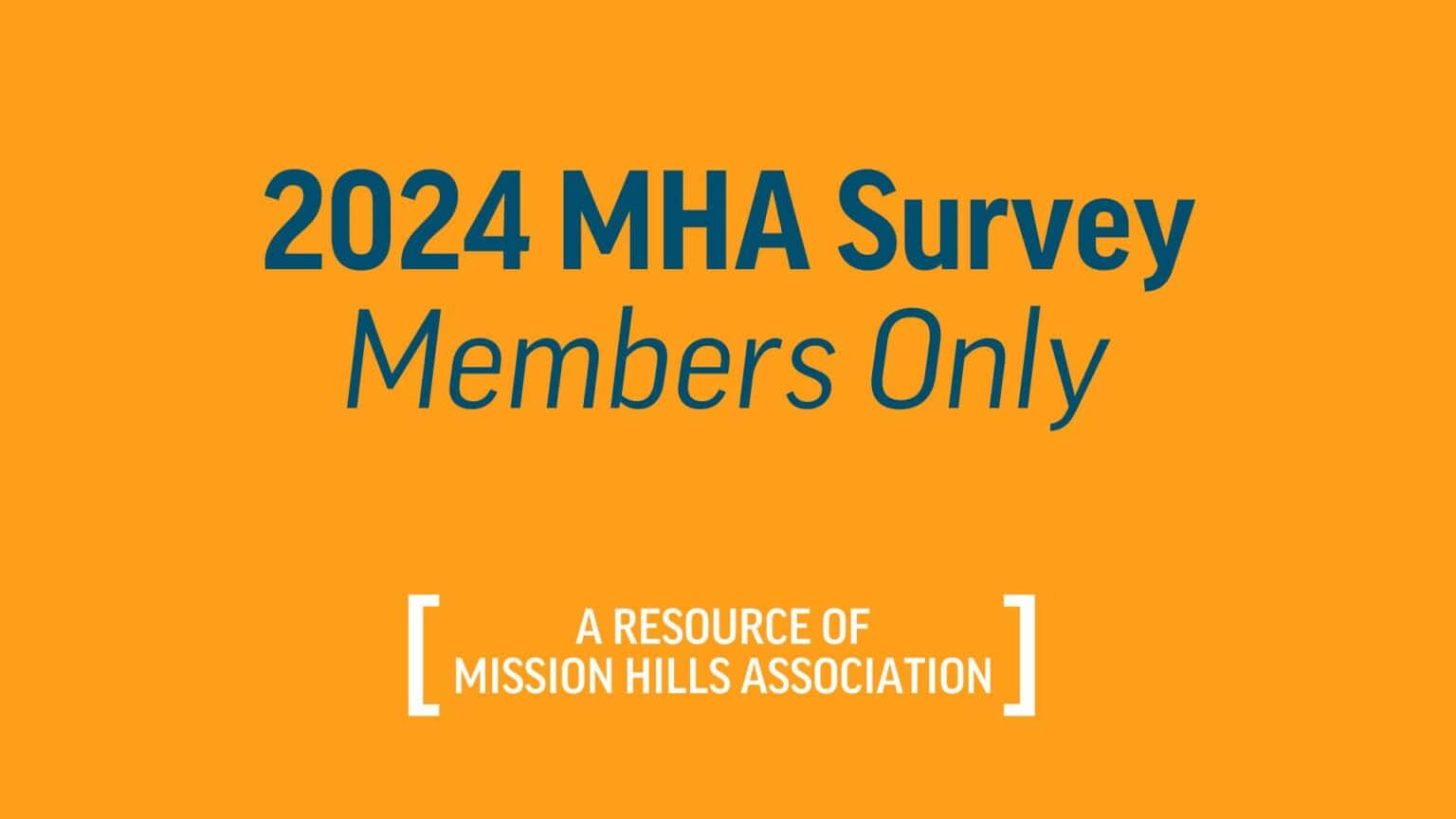 2024 Mission Hills Association Survey | Members Only