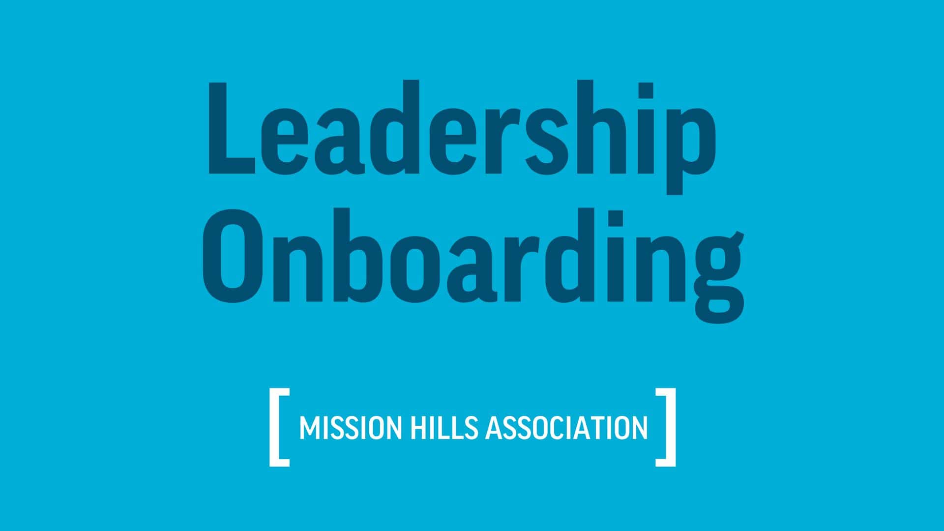 leadership onboarding mission hills association