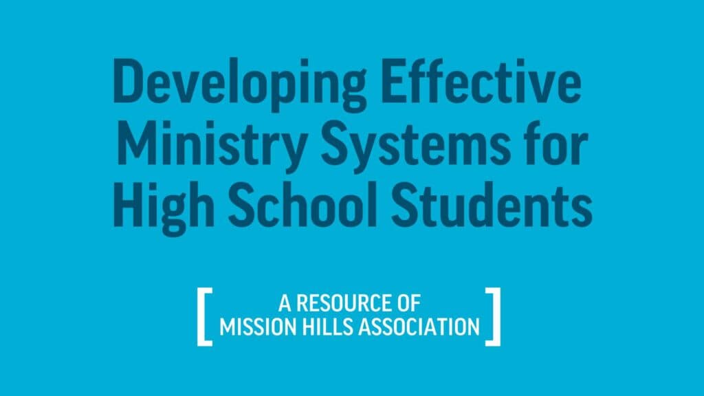 Developing Effective Ministry Systems for High School Students