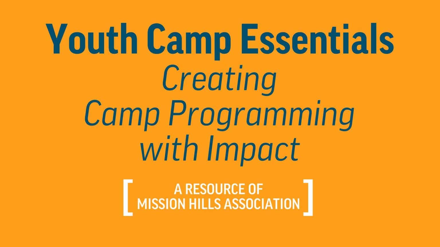 Youth Camp Essentials: Creating Camp Programming with Impact