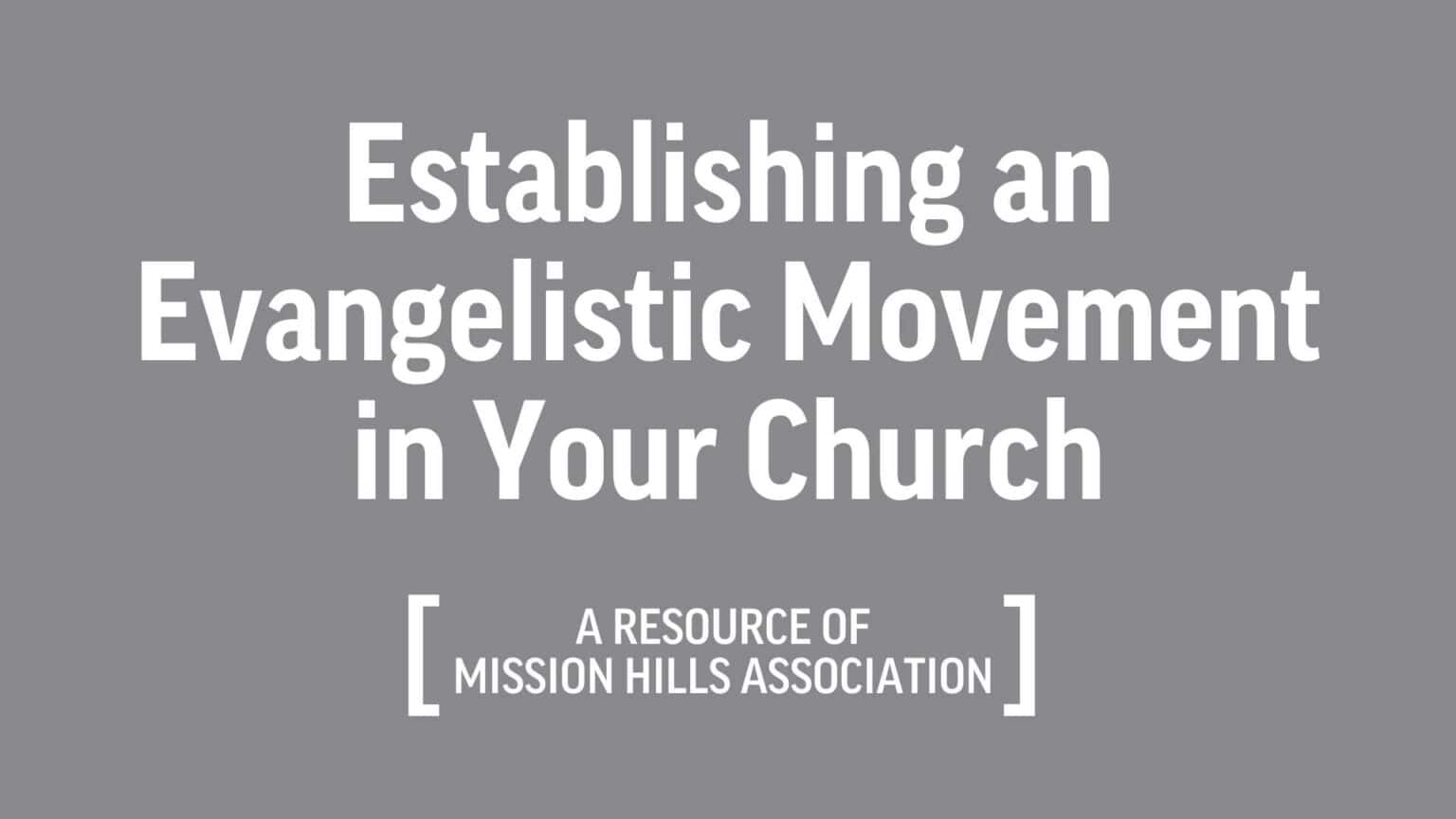 Establishing an Evangelistic Movement in Your Church