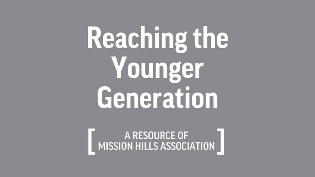 Reaching the Younger Generation: Strategies for Building an Engaging + Relevant Ministry